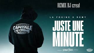 La Fouine - Juste une minute ft. Rémy (REMIX DJ creat)