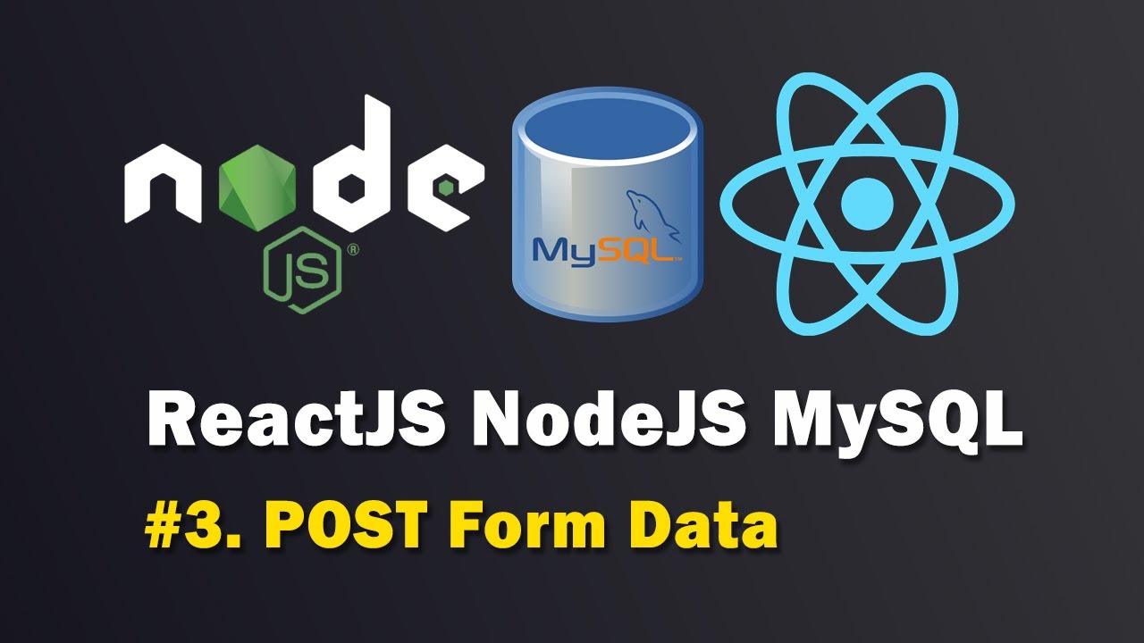 Reactjs Nodejs MySQL CRUD - Part 3 POST Form Data With Axios - YouTube