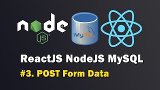 Reactjs Nodejs MySQL CRUD - Part 3 POST Form Data with Axios
