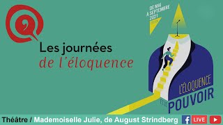 Les Journées de l'éloquence / Théâtre - Mademoiselle Julie