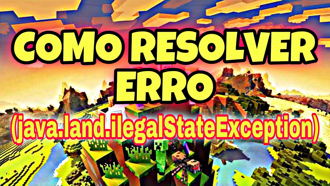 Erro No Minecraft Java Lang Illegalstateexception Solução 2022 Youtube