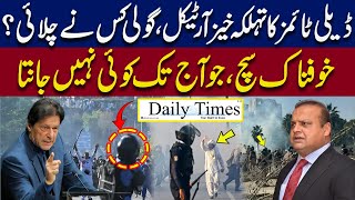 Daily Times Shocking Article | Untold Truth Behind 26 November Incident | Ammar Masood