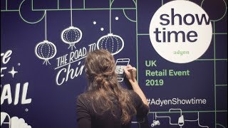 UK Adyen Retail Event 2019 - Showtime