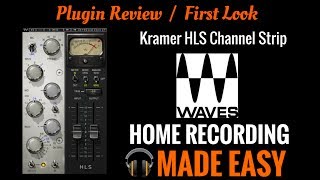 Waves Kramer HLS Channel - Plugin Review - HomeRecordingMadeEasy.com