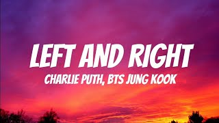 Charlie Puth, BTS Jungkook - LEFT AND RIGHT (lyrics Ver.)