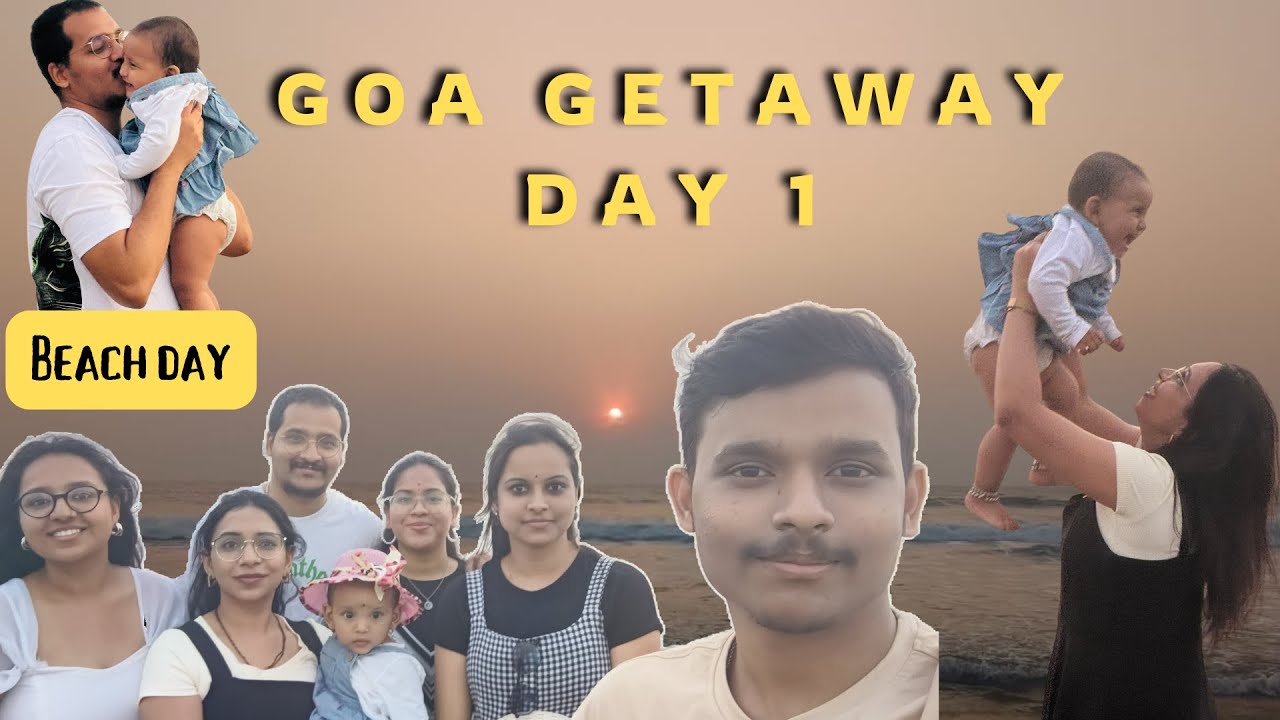 Goa Vlog Day 01 Youtube