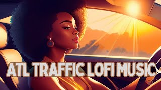 24/7 Atlanta LoFi Vibes To Study, Focus, \u0026 Relax ✨~ Early Morning  ~ [neo soul, r\u0026b, lofi hiphop]