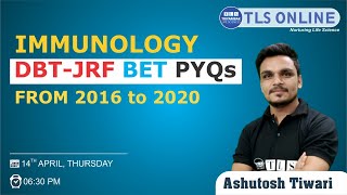 Immunology | DBT-JRF |  BET | PYQs | From 2016 to 2020 | Ashutosh Tiwari |