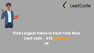 Find Largest Value in Each Tree Row (Leetcode 515)