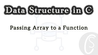 Passing Array to a Function | Data Structure in C/C++