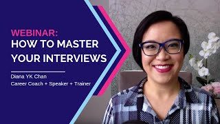 Webinar: Master Your Interviews with Diana YK Chan (2019)
