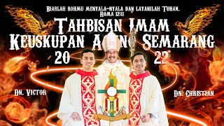 TAHBISAN IMAM KEUSKUPAN AGUNG SEMARANG 2022 - Rm. Victor, Pr. & Rm. Christian, Pr. (LIVE STREAMING)