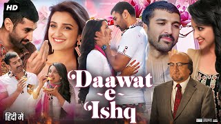 Daawat-e-Ishq Full Movie  Review & Facts | Aditya Roy Kapoor | Parineeti Chopra | Anupam Kher |