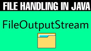 File handling in java [java.io] FileOutputStream Full tutorial video with best example in java