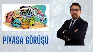 Haftalık Piyasa Görüşüm!