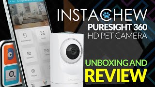 The Best Pets Camera | InstaChew Puresight 360 | With Nigh Vision | Unboxing And Review