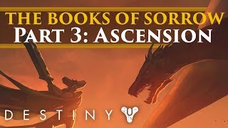 Destiny Lore - Oryx: The Books of Sorrow Part 3 - Ascension