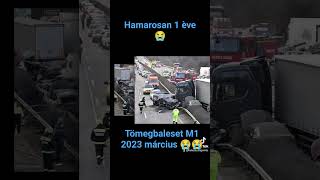 Tömegbaleset M1 2023 Március Hamarosan 1 ève 😭😭😭😭😭