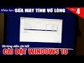 Chu Đặng Phú hướng dẫn chi tiết CÀI ĐẶT WINDOWS 10 - How to INSTALL CLEAN WINDOWS 10 WITH USB?