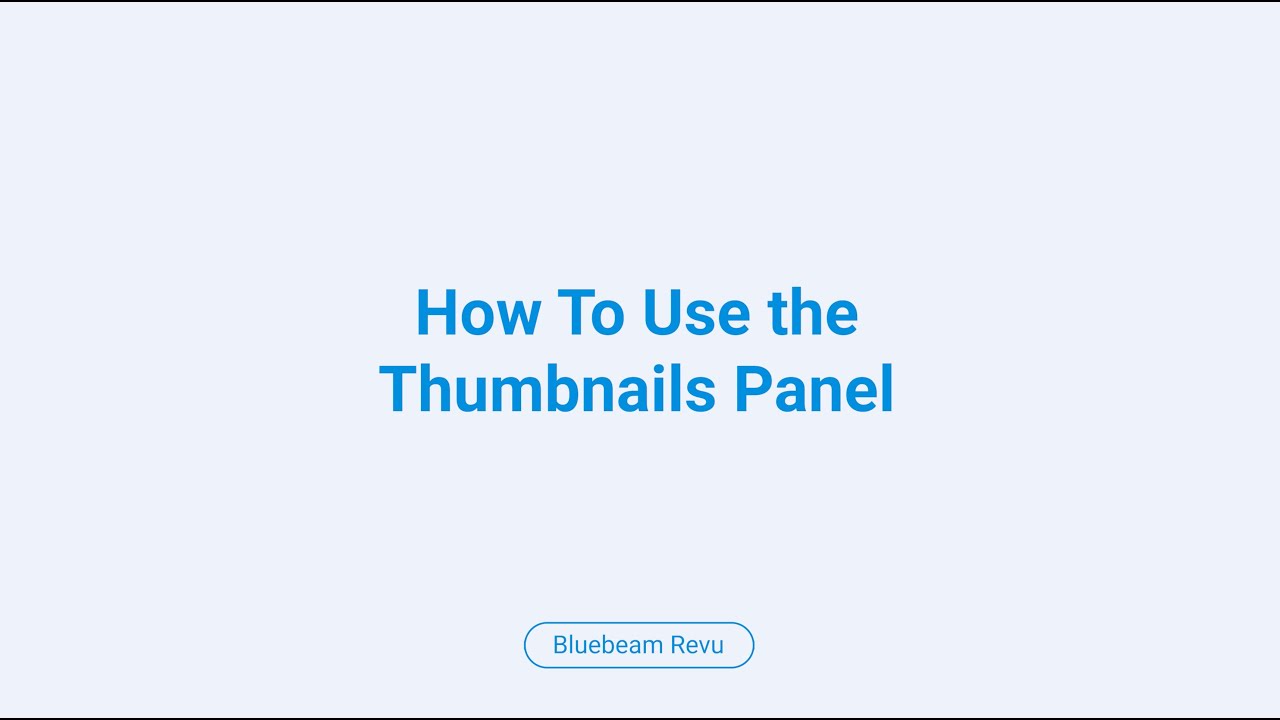 Bluebeam Revu How To Use The Thumbnails Panel Youtube