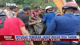 Evakuasi Korban Longsor Kalsel, Petugas Temukan Jasad Bocah Dua Tahun - iNews Pagi 17/01