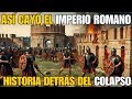 El Fin del Imperio Romano de Occidente: La Historia Detrás del Colapso