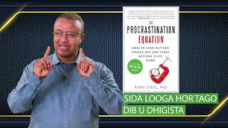 Daawada Mushkiladda Dib u dhigista Hawlaha (Procrastination Equation Book)