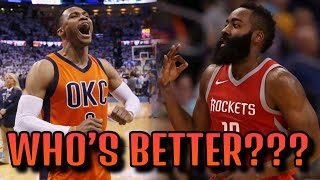 Russell Westbrook vs James Harden - WHO'S BETTER???