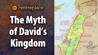 The Myth of David's Kingdom