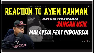 Ayien Rahman Feat Oncho Flash - Jangan Usik | Reaction video