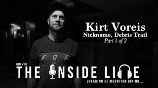 Kirt Voreis - Nickname, Debris Trail -  The Inside Line Podcast Part 1 of 2 [NO VIDEO]