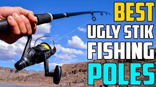 Best Ugly Stik Fishing Poles - The Top 3 Best Ugly Stik Fishing Pole In 2024