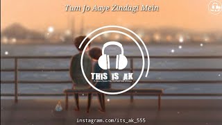 Feel The Music - Tum Jo Aaye Zindagi Mein (8D Audio) | Sad Song 2020 | 3D Surround | This Is AK |