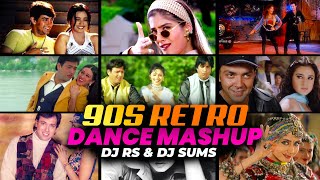 90s Bollywood Retro Dance Mashup - DJ RS & DJ SUMS | DANCE MASHUP 2022