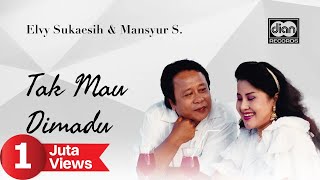 Mansyur S Feat Elvy Sukaesih - Tak Mau Dimadu
