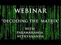 Webinar: Decoding the Maya Matrix | Nithyananda Webinar | 23 Oct 2016