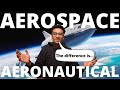 AEROSPACE VS AERONAUTICAL ENGINEERING