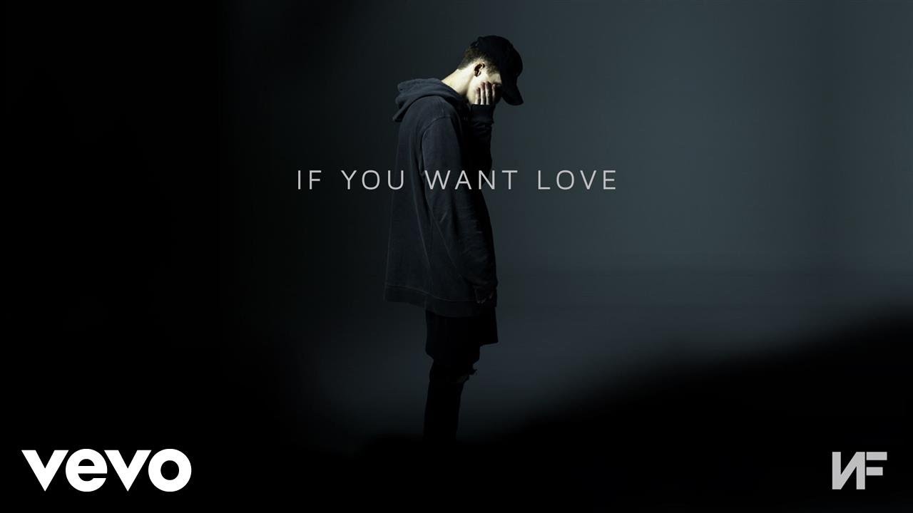 If You Want Love By Nf Samples Covers And Remixes Whosampled