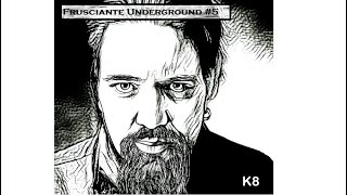 Frusciante Underground #5 - Febbraio 2021