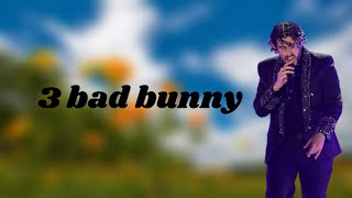 Bad Bunny - 3 (Lyrics)
