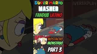Super Mario pero es MOSTACHO MONSTRUO Pt3 # #fandub #mario