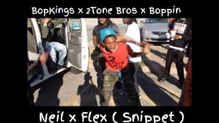 BopKingz || 2 Tone Bros || Boppin To Neil x Flex (Snippet) (🐐By: Camo Tha Goat )