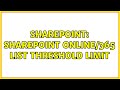 Sharepoint: Sharepoint Online/365 list threshold limit (2 Solutions!!)