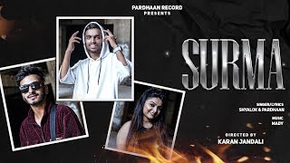 Surma -Shyalok | Pardhaan | Prod. by Mady56 (Official music video) (Latest Punjabi song 2023