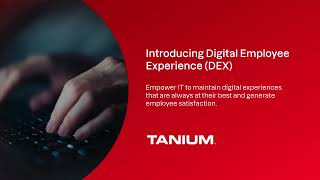 Demo: Tanium Digital Employee Experience (DEX)