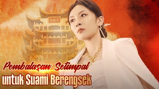 Pembalasan Setimpal untuk Suami Berengsek | DramaBox