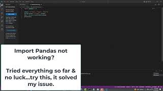 Panda Import Not Working in Python Using Visual Studio Code - Fixed