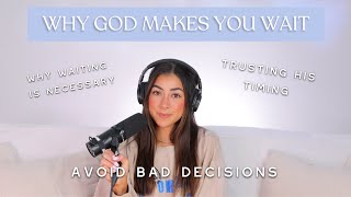 How to Wait on God’s Timing and Avoid Bad Decisions