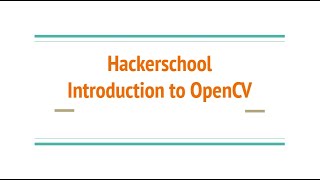 Hackerschool AY 22/23 S 2: Introduction to OpenCV