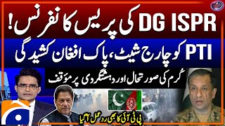 DG ISPR Press Conference - Charge sheet against PTI, Pak-Afghan tensions - Kurram Crisis - Geo News